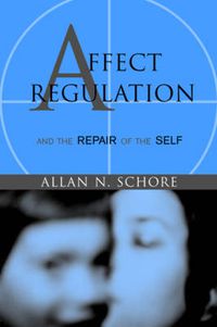 Cover image for Affect Regulation and the Repair of the Self