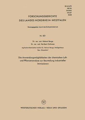 Cover image for Die Anwendungsmoeglichkeiten Der Chemischen Luft- Und Pflanzenanalyse Zur Beurteilung Industrieller Immissionen