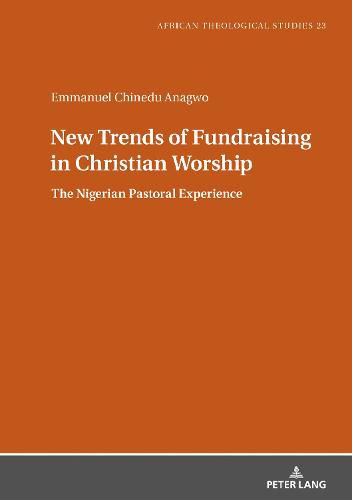 Cover image for New Trends of Fundraising in Christian Worship: The Nigerian Pastoral Experience