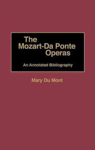 Cover image for The Mozart-Da Ponte Operas: An Annotated Bibliography