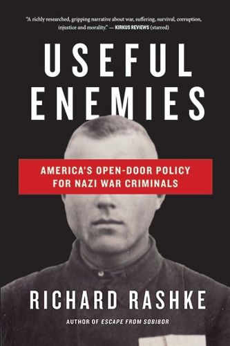 Cover image for Useful Enemies: America's Open Door Policy for Nazi War Criminals