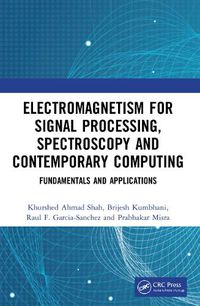 Cover image for Electromagnetism for Signal Processing, Spectroscopy and Contemporary Computing