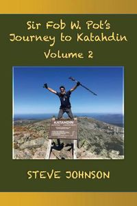Cover image for Sir Fob W. Pot's Journey to Katahdin, Volume 2