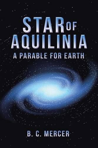 Cover image for Star of Aquilinia: A Parable for Earth