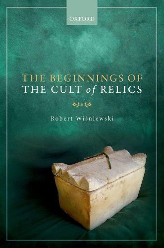 Cover image for The Beginnings of the Cult of Relics