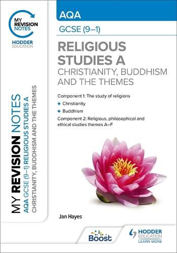 Cover image for My Revision Notes: AQA GCSE (9-1) Religious Studies Specification A Christianity, Buddhism and the Religious, Philosophical and Ethical Themes
