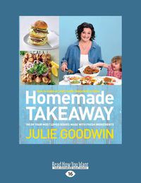 Cover image for Homemade Takeaway: 150 of your most loved dishes made with fresh ingredients