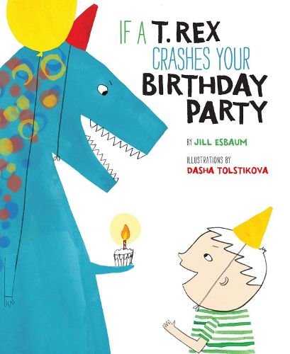 Cover image for If a T. Rex Crashes Your Birthday Party