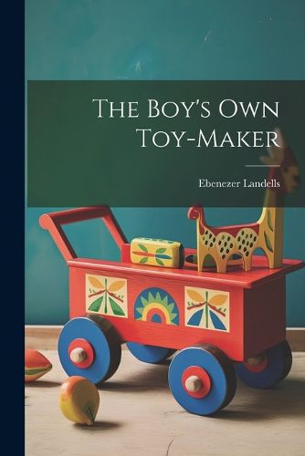 Cover image for The Boy's Own Toy-Maker