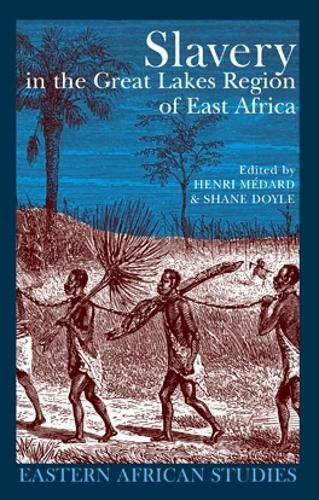 Cover image for Slavery in the Great Lakes Region of East Africa