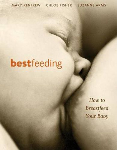 Cover image for Bestfeeding: Why Breastfeeding is Best for You and Your Baby