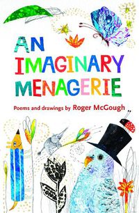 Cover image for An Imaginary Menagerie: Poems and Drawings by