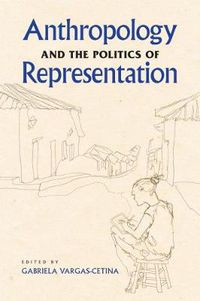 Cover image for Anthropology and the Politics of Representation