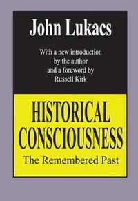 Cover image for Historical Consciousness: The Remembered Past