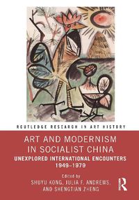 Cover image for Art and Modernism in Socialist China