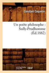 Cover image for Un Poete Philosophe: Sully-Prudhomme (Ed.1882)