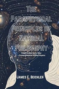 Cover image for The Paraphysical Principles of Natural Philosophy