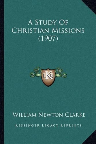 A Study of Christian Missions (1907)