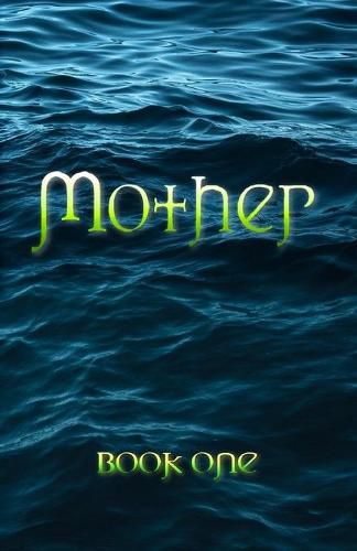 Cover image for Mother: Book One