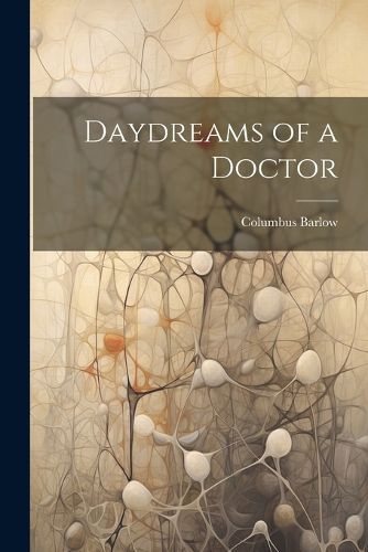 Cover image for Daydreams of a Doctor