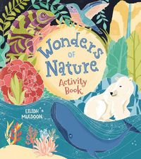 Cover image for Wonders of Nature Activity Book