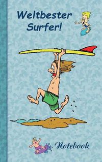 Cover image for Weltbester Surfer: Motiv Notizbuch, Notebook, Einschreibbuch, Tagebuch, Kritzelbuch im praktischen Pocketformat