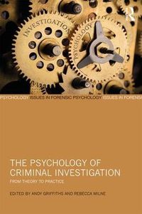 Cover image for The Psychology of Criminal Investigation: From Theory to Practice