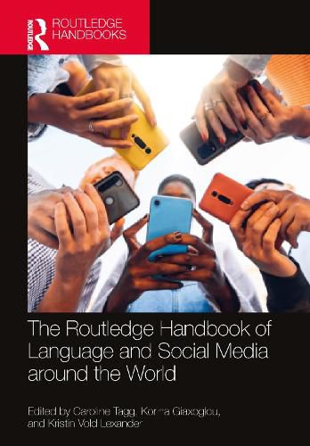 Cover image for The Routledge Handbook of Language and Social Media around the World
