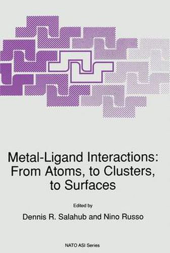 Cover image for Metal-Ligand Interactions: From Atoms, to Clusters, to Surfaces