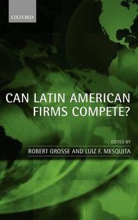 Cover image for Can Latin American Firms Compete?