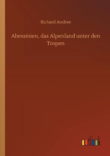 Cover image for Abessinien, das Alpenland unter den Tropen