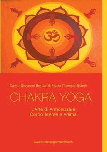 Chakra Yoga: L'Arte di Armonizzare Corpo, Mente e Anima.