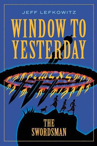 Cover image for Window To Yesterday: The Swordsman