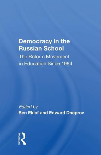 Cover image for Democracy in the Russian School: The Reform Movement in Education Since 1984