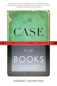 Cover image for The Case for Books: Past, Present, and Future