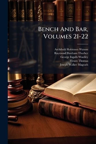 Cover image for Bench And Bar, Volumes 21-22