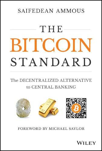 Cover image for The Bitcoin Standard - The Decentralized Alternative to Central Banking