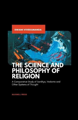 The Science and Philosophy of Religion