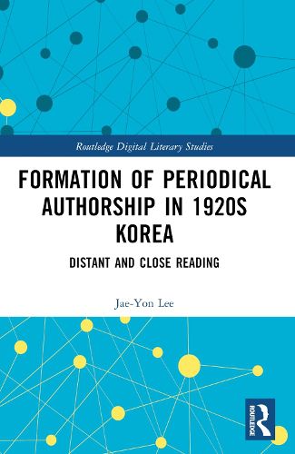 Cover image for Formation of Periodical Authorship in 1920s Korea