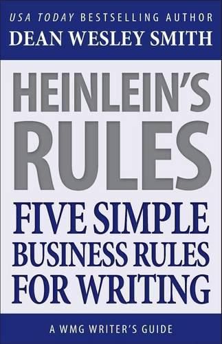 Cover image for Heinlein's Rules: Five Simple Business Rules for Writing