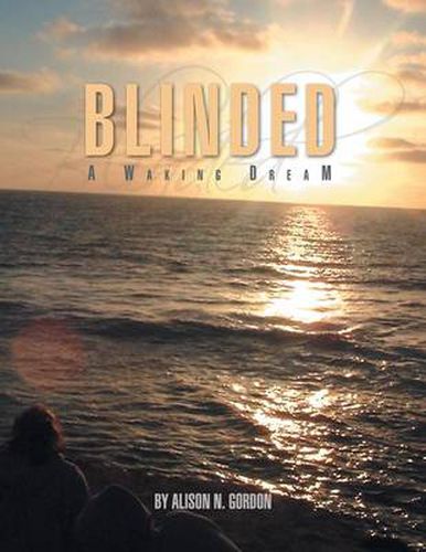 Cover image for Blinded: A Waking Dream