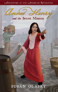 Cover image for Annie Henry and the Secret Mission: Book 1