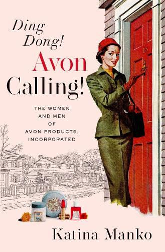 Cover image for Ding Dong! Avon Calling!: The Women and Men of Avon Products, Incorporated