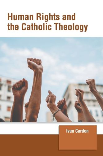 Cover image for Human Rights and the Catholic Theology