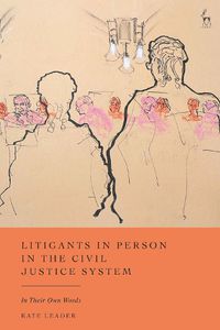 Cover image for Litigants in Person in the Civil Justice System