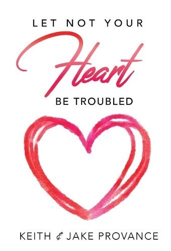 Cover image for Let Not Your Heart Be Troubled