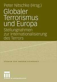 Cover image for Globaler Terrorismus Und Europa: Stellungnahmen Zur Internationalisierung Des Terrors