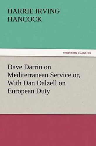 Cover image for Dave Darrin on Mediterranean Service Or, with Dan Dalzell on European Duty