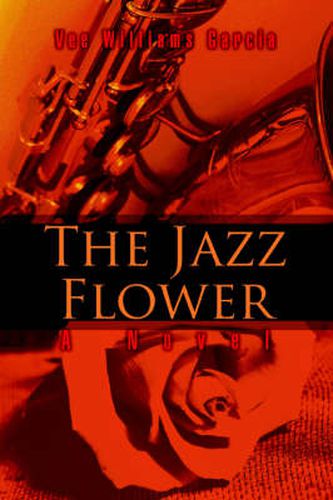 Cover image for The Jazz Flower: A Novel