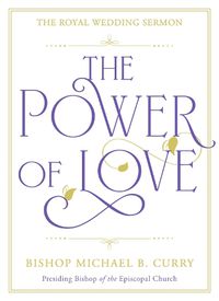 Cover image for The Power of Love: The Royal Wedding Sermon